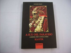 A sud del paradiso - Canzoni musica e testi degli Slayer