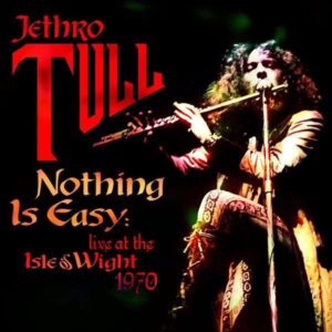 Nothing is easy - Live at the Isle of Wight 1970