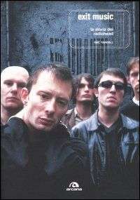 Exit music - La storia dei Radiohead