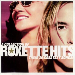 A collection of Roxette hits!