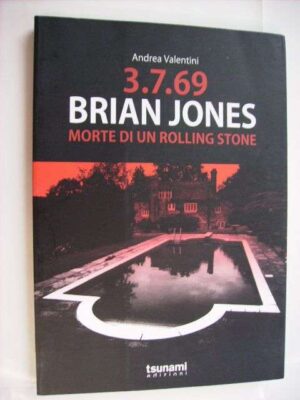 3.7.69 - Brian Jones morte di un Rolling Stone
