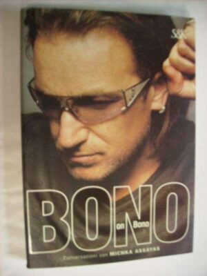 Bono on Bono - 328 pg.
