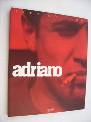 Adriano - La sua vita e' come un rock