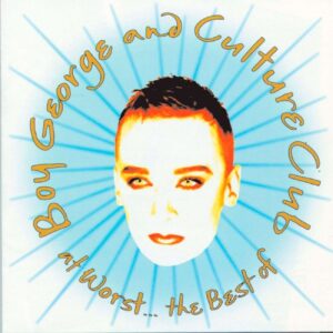At worst ... the best of Boy George and Culture Club