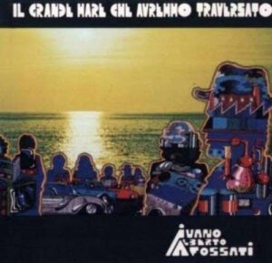 Il grande mare che avremmo traversato