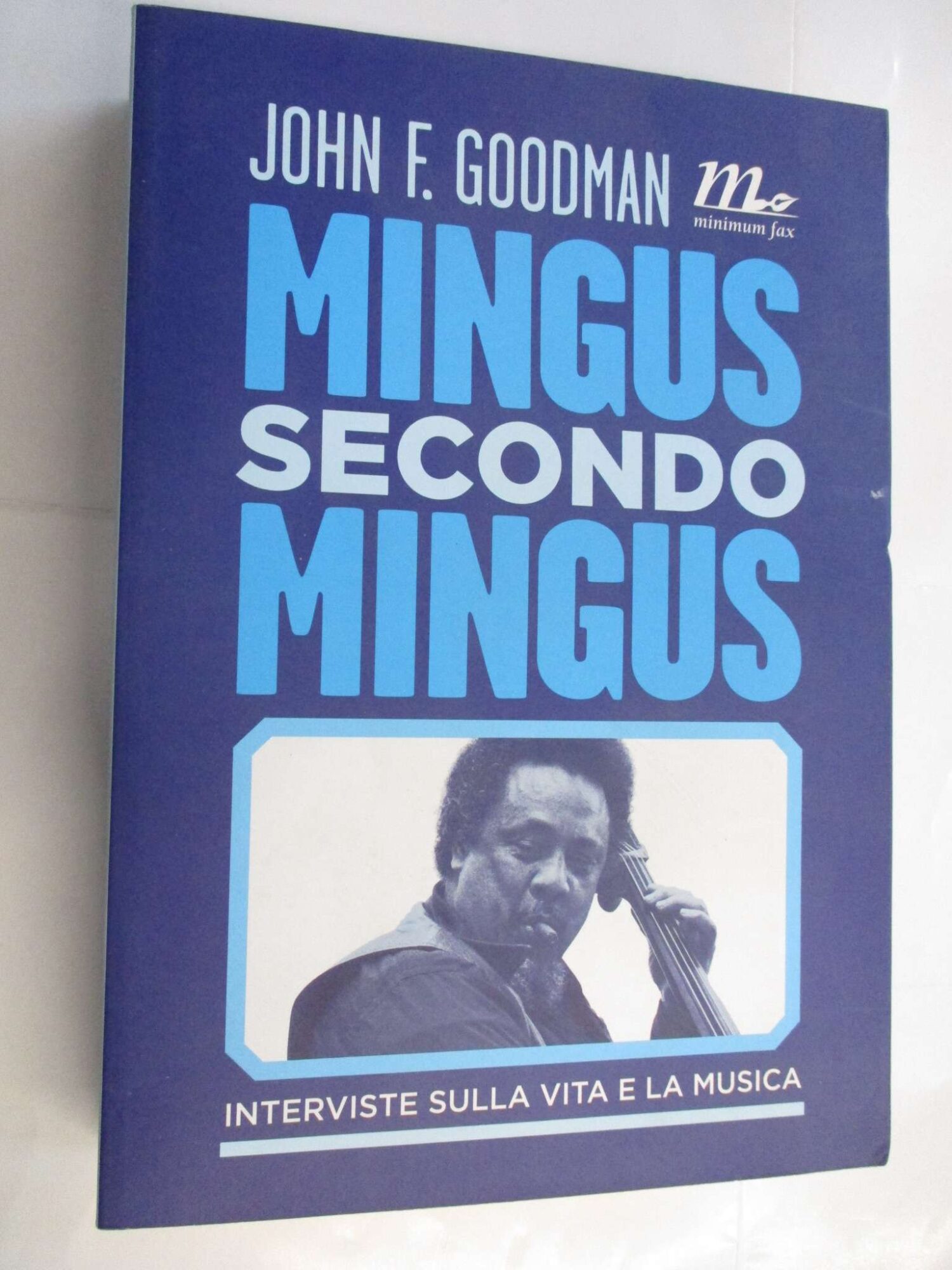 Mingus secondo Mingus - Interviste sulla vita e la musica