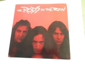 The Rods in the raw