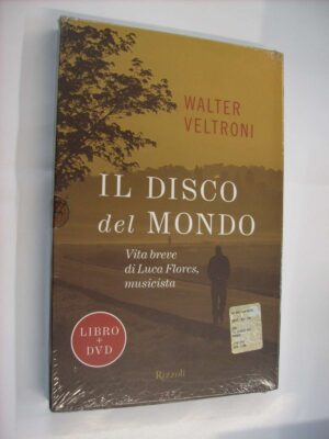 Il disco del mondo - Vita breve di Luca Flores, musicista (LIBRO + DVD)