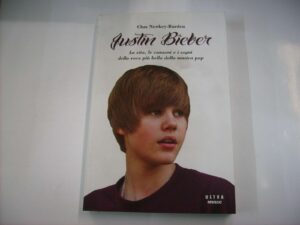Justin Bieber - La vita, le canzoni e i sogni