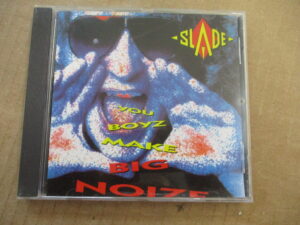 You boyz make big noize