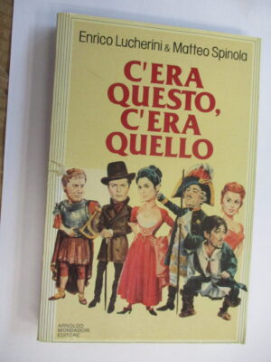 C'era questo c'era quello
